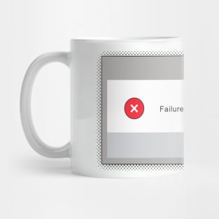 Failure to install motivation Mug